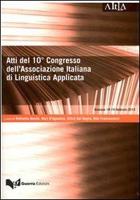 Atti del 10° Congresso dell'Associazione italiana di linguistica applicata. Lingue e culture a confronto. In memoria di Roberto Gusmani (Bolzano, 18-19 febbraio 2010 - copertina