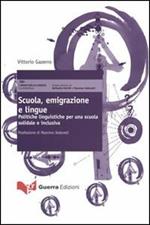 Scuola, emigrazione e lingue. Politiche linguistiche per una scuola solidale e inclusiva. La didattica