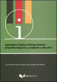 Apprendere l'italiano da lingue lontane. Prospettiva linguistica, pragmatica, educativa. atti del Convegno-seminario (Bergamo, 17-19 giugno 2010) - copertina