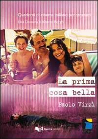 La prima cosa bella. Paolo Virzì - Elisa Dossena,Alberto Borghi - copertina