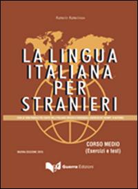 La lingua italiana per stranieri. Corso medio. Esercizi e test - Katerin Katerinov - copertina