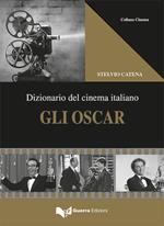 Gli Oscar. Dizionario del cinema italiano