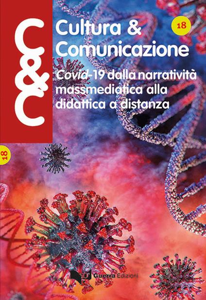 Cultura & comunicazione. Lingue, linguaggi, comunicazione, mass media, didattica, cultura (2021). Vol. 18 - copertina