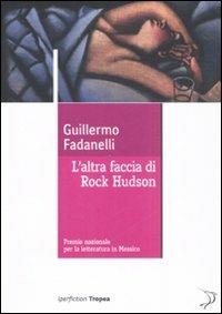L' altra faccia di Rock Hudson - Guillermo Fadanelli - copertina