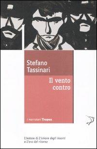 Il vento contro - Stefano Tassinari - 2
