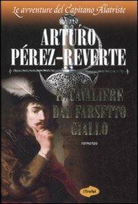 Il cavaliere dal farsetto giallo - Arturo Pérez-Reverte - 6