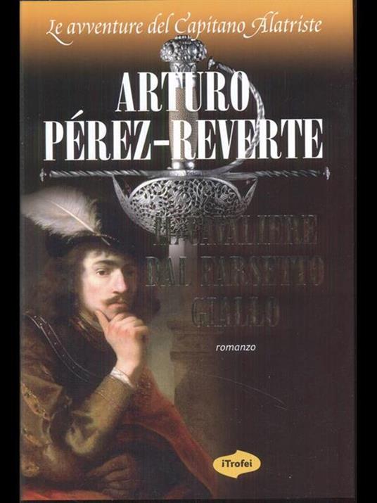 Il cavaliere dal farsetto giallo - Arturo Pérez-Reverte - 2
