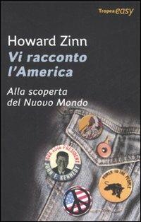 Vi racconto l'America. Alla scoperta del Nuovo Mondo - Howard Zinn - copertina