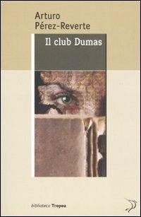 Il club Dumas - Arturo Pérez-Reverte - copertina