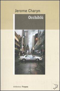 Occhiblù - Jerome Charyn - copertina