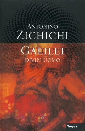 Galilei divin uomo - Antonino Zichichi - 3