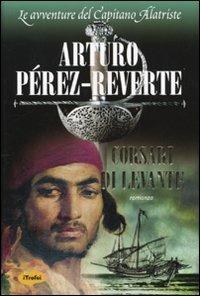 Corsari di Levante - Arturo Pérez-Reverte - copertina
