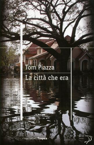 La città che era - Tom Piazza - copertina