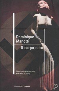 Il corpo nero - Dominique Manotti - copertina