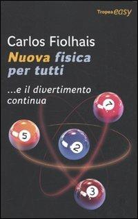 Nuova fisica per tutti - Carlos Fiolhais - copertina