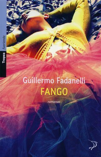 Fango - Guillermo Fadanelli - 4