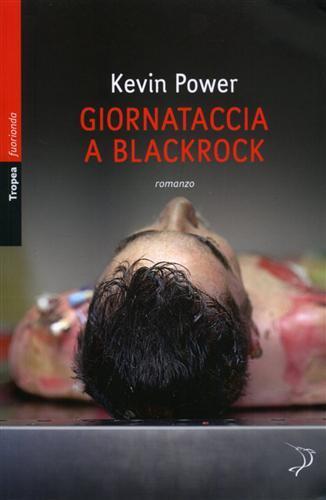 Giornataccia a Blackrock - Kevin Power - 4