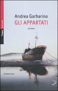 Gli appartati - Andrea Garbarino - 2