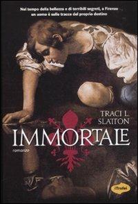 Immortale - Tracy L. Slatton - 3