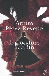 Il giocatore occulto - Arturo Pérez-Reverte - 4