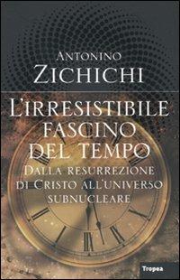L' irresistibile fascino del tempo - Antonino Zichichi - copertina