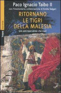 Ritornano le tigri della Malesia (più antimperiali che mai) - Paco Ignacio II Taibo - copertina