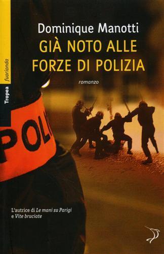Già noto alle forze di polizia - Dominique Manotti - copertina