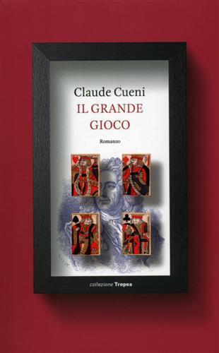 Il grande gioco - Claude Cueni - 3