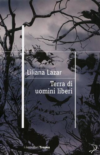 Terra di uomini liberi - Liliana Lazar - 6