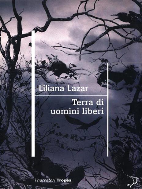 Terra di uomini liberi - Liliana Lazar - 3