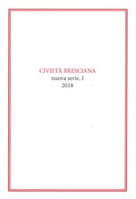 Civiltà bresciana. Nuova serie (2018). Vol. 1