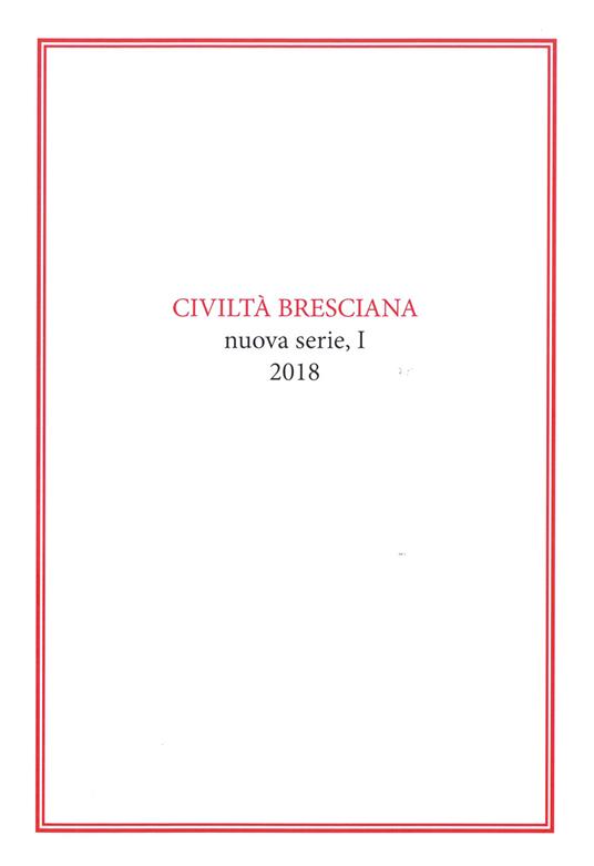 Civiltà bresciana. Nuova serie (2018). Vol. 1 - copertina