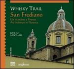 Whisky Trail, San Frediano. Un irlandese a Firenze. Con CD Audio. Con DVD. Ediz. italiana e inglese