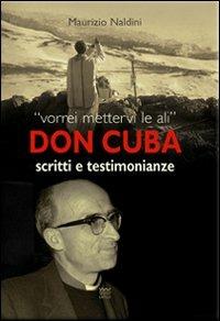 Don Cuba. Scritti e testimonianze - Maurizio Naldini - copertina
