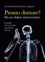 Pronto, dottore? Ho un dolore intercostiero. Il meglio dai centralini ospedalieri toscani