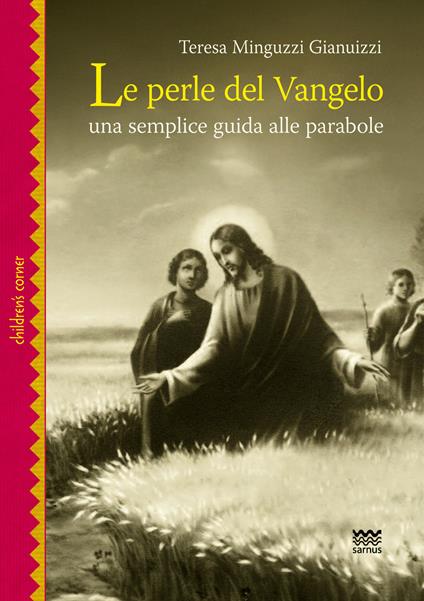 Le perle del Vangelo. Una semplice guida alle parabole - Teresa Minguzzi Gianuizzi - copertina