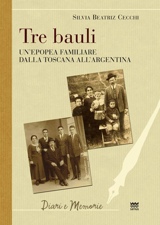 Tre bauli. Un'epopea famigliare dalla Toscana all'Argentina - Silvia B. Cecchi - copertina