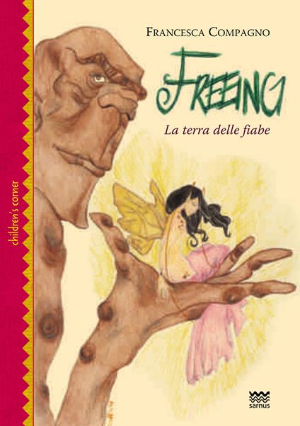 Freeing. La terra delle fiabe - Francesca Compagno - copertina