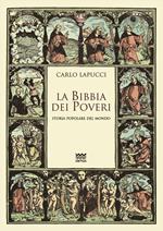 La Bibbia dei poveri. Storia popolare del mondo