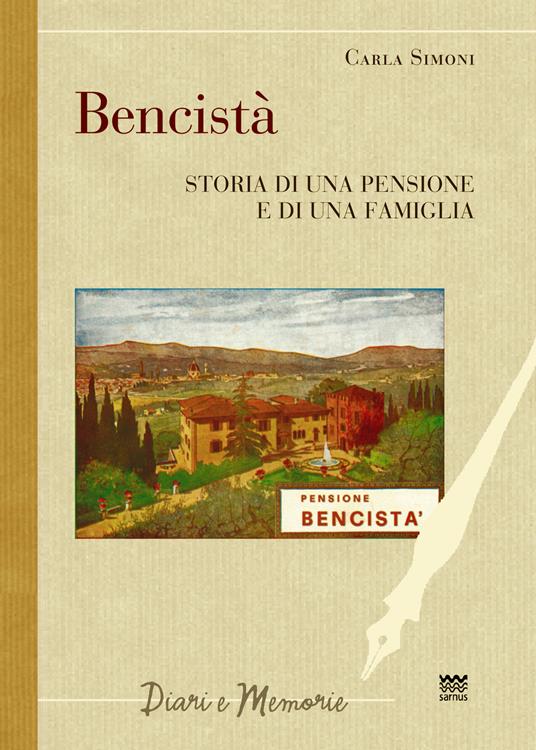 Bencistà. Storia di una pensione e di una famiglia. Ediz. multilingue - Carla Simoni - copertina