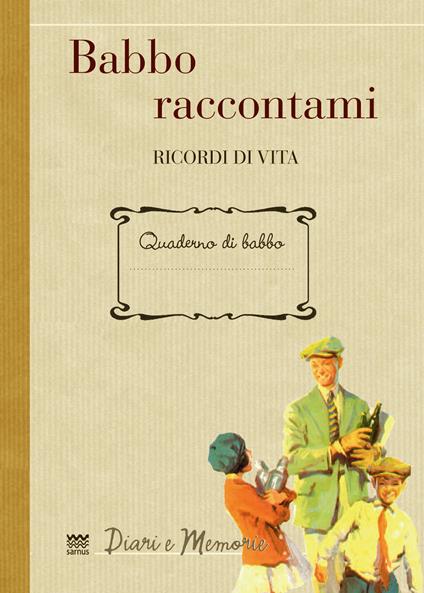 Babbo raccontami. Ricordi di vita - copertina
