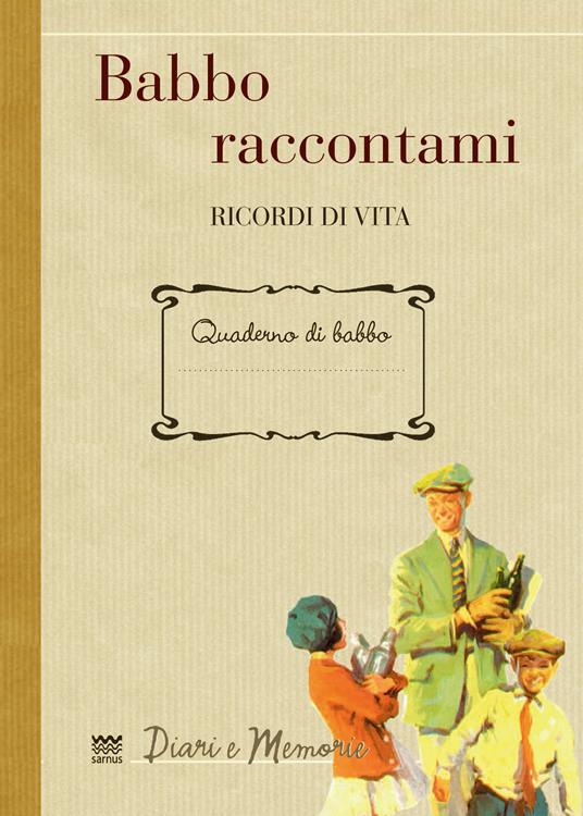 Babbo raccontami. Ricordi di vita - copertina