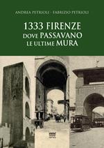 1333: Firenze dove passavano le ultime mura