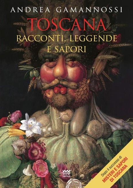 Toscana. Racconti, leggende e sapori - Andrea Gamannossi - 3