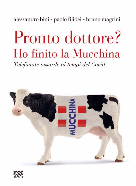 Pronto dottore? Ho finito la Mucchina - Bruno Magrini,Paolo Filidei,Alessandro Babini - copertina