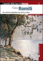 Gino Romiti. Un realista sognatore tra terra e mare