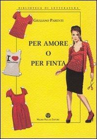Per amore o per finta - Giuliano Parenti - copertina