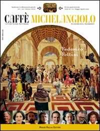 Caffè Michelangiolo. Lettere scienze arti cinema (2009) Vol. 2