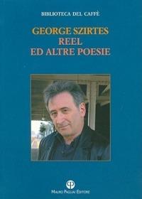 Reel ed altre poesie - George Szirtes - copertina