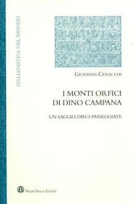 I monti orfici di Dino Campana. Un saggio, dieci passeggiate - Giovanni Cenacchi - copertina